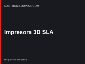 Impresora 3D SLA