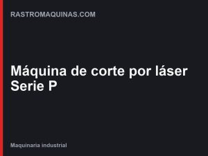Máquina de corte por láser Serie P
